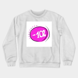 Discount 10%. Promotion, bonus, business, gift of price Crewneck Sweatshirt